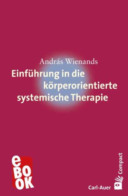 Einfuhrung in die korperorientierte systemische Therapie, EPUB eBook