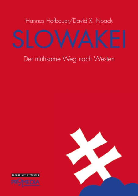 Slowakei : Der muhsame Weg nach Westen, EPUB eBook