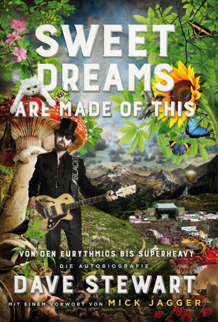 Sweet Dreams Are Made Of This : Von den Eurythmics bis SuperHeavy (Die Autobiografie), EPUB eBook