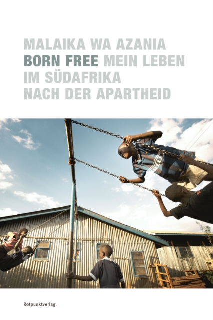 Born Free : Mein Leben im Sudafrika nach der Apartheid, EPUB eBook