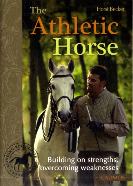Athletic Horse : Building on Strengths, Overcoming Weaknesses, Paperback / softback Book
