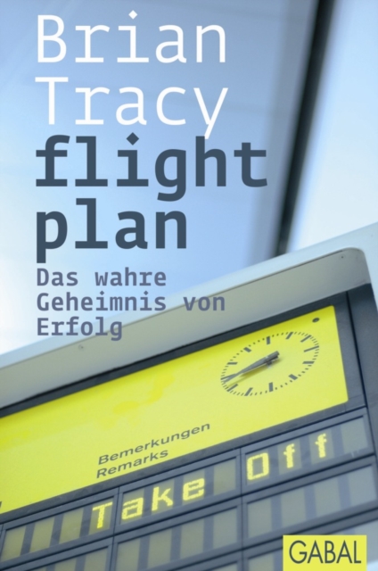 flight plan : Das wahre Geheimnis von Erfolg, PDF eBook