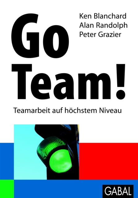 Go Team! : Teamarbeit auf hochstem Niveau, PDF eBook