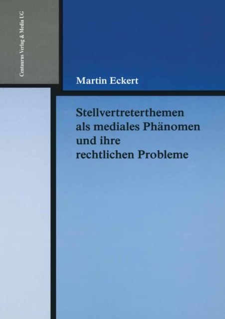 Stellvertreterthemen als mediales Phanomen und ihre rechtlichen Probleme, PDF eBook