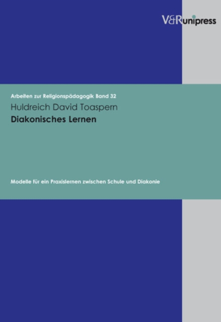 Diakonisches Lernen : Modelle fur ein Praxislernen zwischen Schule und Diakonie. E-BOOK, PDF eBook