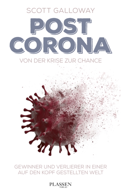 Post Corona: Von der Krise zur Chance : Gewinner und Verlierer in einer auf den Kopf gestellten Welt, EPUB eBook