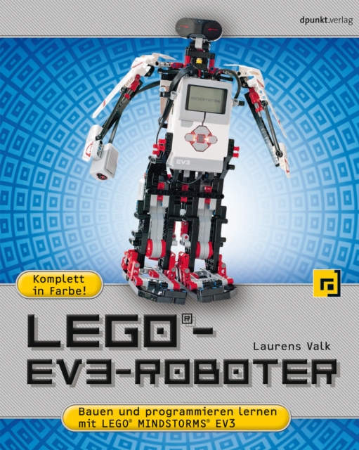 LEGO(R)-EV3-Roboter : Bauen und programmieren lernen mit LEGO(R)  MINDSTORMS(R) EV3, PDF eBook