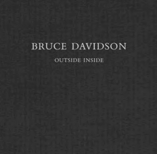 Bruce Davidson : Outside Inside, Hardback Book