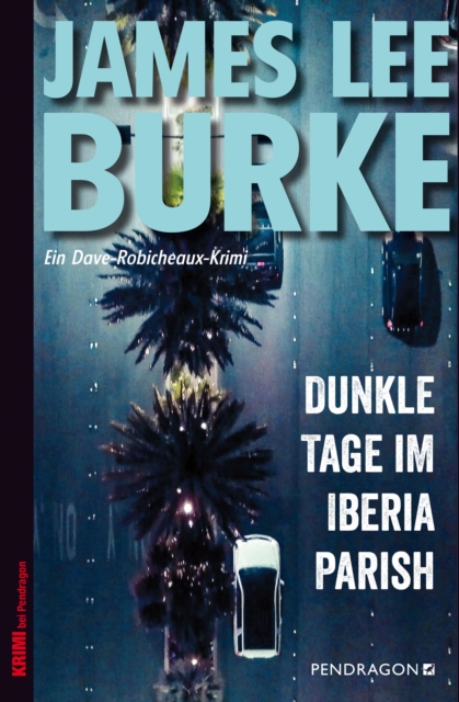 Dunkle Tage im Iberia Parish : Ein Dave Robicheaux-Krimi, Band 15, EPUB eBook
