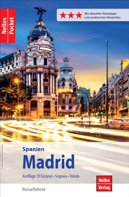 Nelles Pocket Reisefuhrer Madrid : Ausfluge: El Escorial, Segovia, Toledo, EPUB eBook