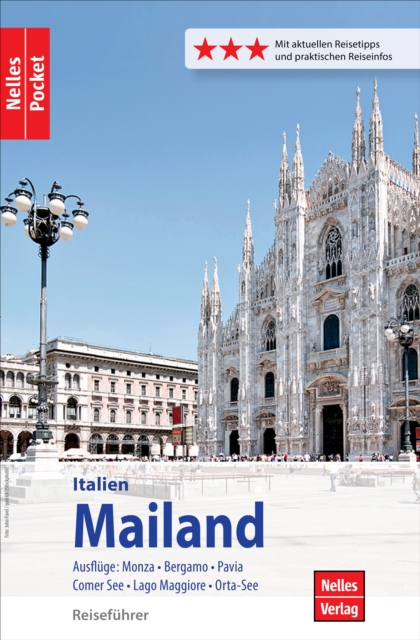 Nelles Pocket Reisefuhrer Mailand : Ausfluge: Monza, Bergamo, Pavia, Comer See, Lago Maggiore, Orta-See, EPUB eBook