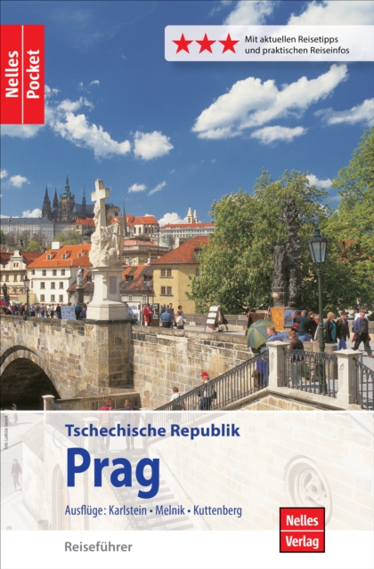Nelles Pocket Reisefuhrer Prag : Ausfluge: Karlstein, Melnik, Kuttenberg, EPUB eBook