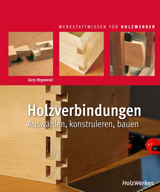 Holzverbindungen : Auswahlen, konstruieren, bauen, PDF eBook