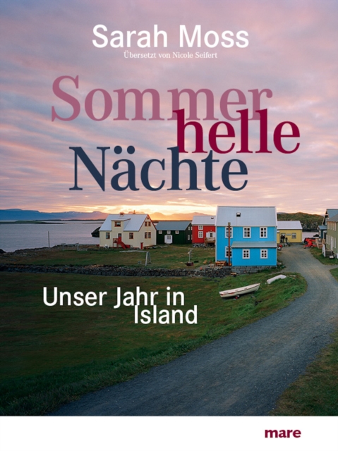 Sommerhelle Nachte : Unser Jahr in Island, EPUB eBook