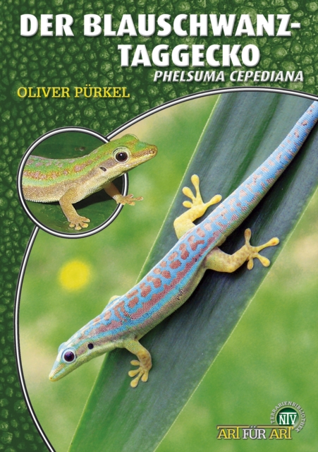 Der Blauschwanz-Taggecko : Phelsuma cepediana, EPUB eBook