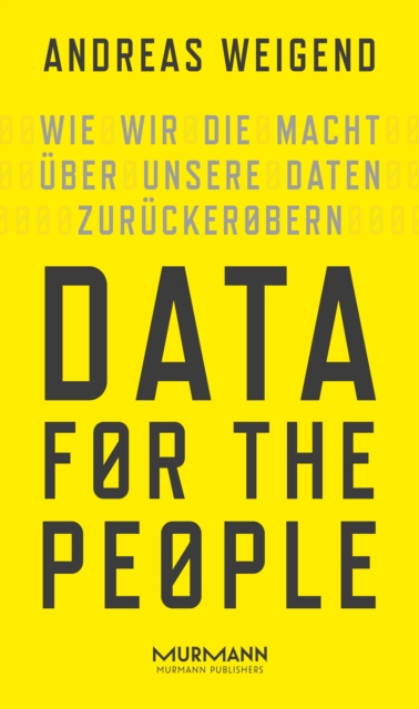 Data for the People : Wie wir die Macht uber unsere Daten zuruckerobern, EPUB eBook