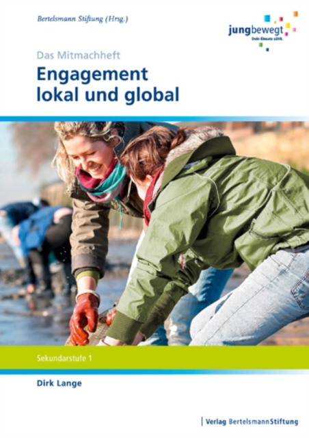Engagement lokal und global : Ein Arbeitsheft fur die Sekundarstufe 1 - Das Mitmachheft, PDF eBook