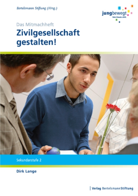 Zivilgesellschaft gestalten : Ein Arbeitsheft fur die Sekundarstufe 2 - Das Mitmachheft, PDF eBook