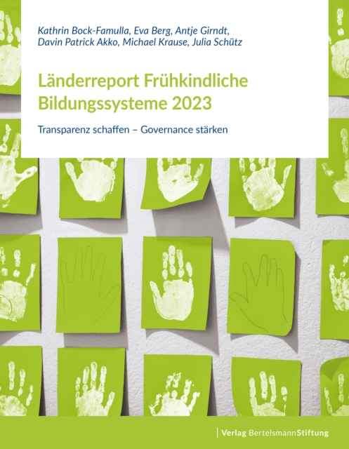 Landerreport Fruhkindliche Bildungssysteme 2023 : Transparenz schaffen - Governance starken, PDF eBook
