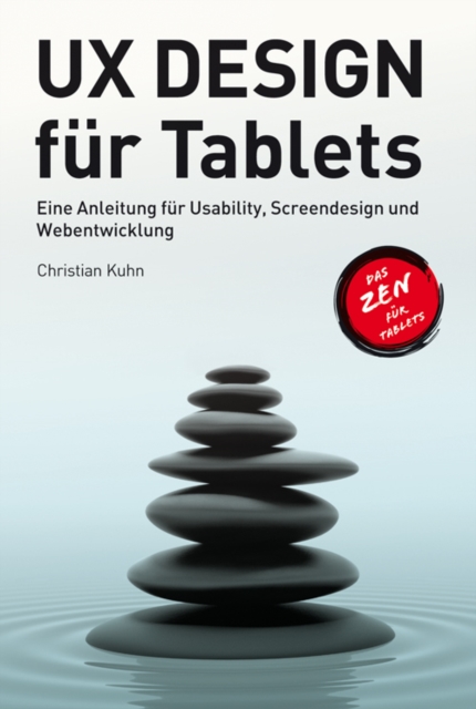 UX Design fur Tablets : Eine Anleitung fur User Experience, Design und Webentwicklung, PDF eBook
