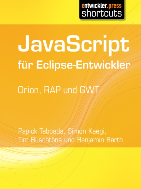 JavaScript fur Eclipse-Entwickler : Orion, RAP und GWT, EPUB eBook