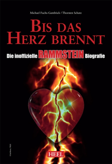 Die inoffizielle Rammstein Biografie : Bis das Herz brennt, EPUB eBook