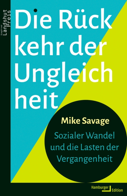 Die Ruckkehr der Ungleichheit : Sozialer Wandel und die Lasten der Vergangenheit, PDF eBook