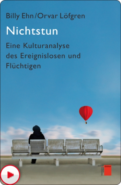 Nichtstun : Eine Kulturanalyse des Ereignislosen und Fluchtigen, PDF eBook