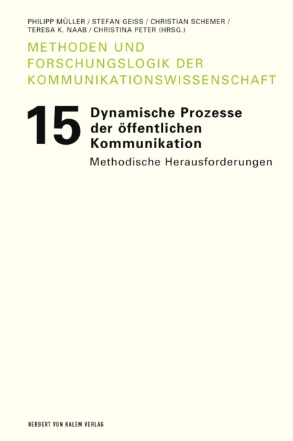 Dynamische Prozesse der offentlichen Kommunikation : Methodische Herausforderungen, PDF eBook