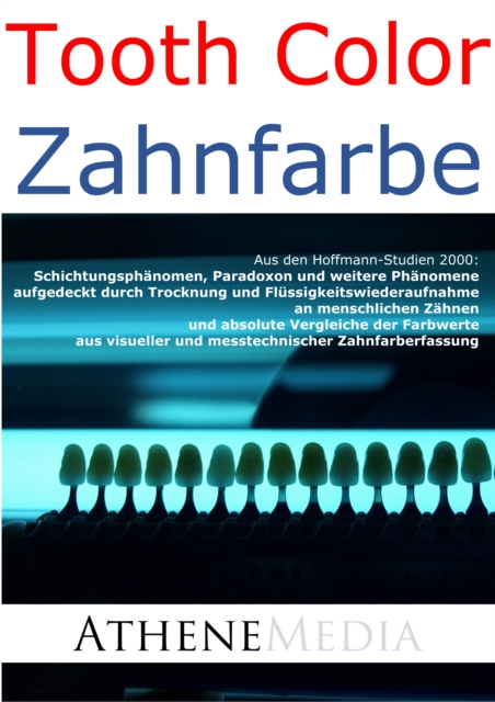 Schichtungsphanomen, Paradoxon und weitere Phanomene : Trocknung und Flussigkeitswiederaufnahme an menschlichen Zahnen und absolute Vergleiche der Farbwerte aus visueller und messtechnischer Zahnfarbe, PDF eBook