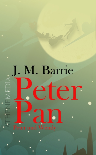 Peter Pan : Peter und Wendy, EPUB eBook