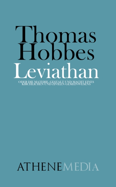 Leviathan : ODER DIE MATERIE, GESTALT UND MACHT EINES KIRCHLICHEN UND ZIVILEN GEMEINWESENS, EPUB eBook