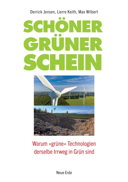 Schoner gruner Schein : Warum »grune« Technologien derselbe Irrweg in Grun sind, EPUB eBook
