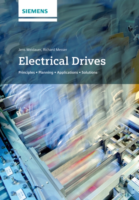 Electrical Drives : Principles, Planning, Applications, Solutions, Hardback Book