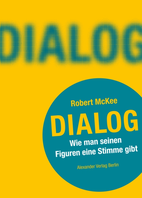 Dialog : Wie man seinen Figuren eine Stimme gibt. Ein Handbuch fur Autoren, EPUB eBook