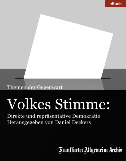 Volkes Stimme: Direkte und reprasentative Demokratie, PDF eBook
