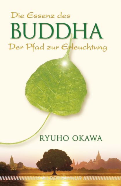 Die Essenz des Buddha : Der Pfad der Erleuchtung, EPUB eBook