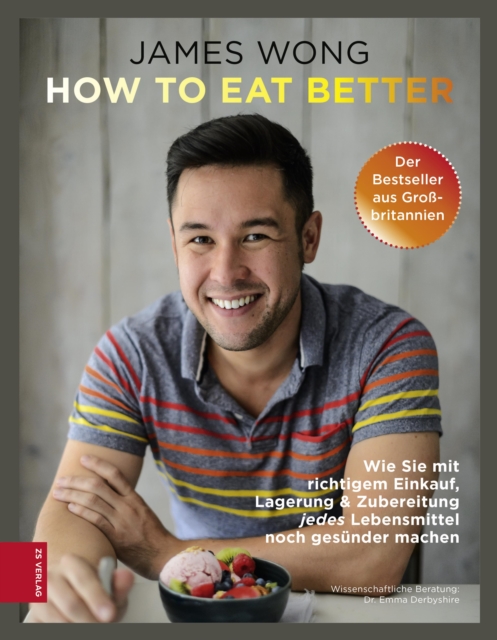 How to eat better : Wie Sie mit dem richtigem Einkauf, Lagerung & Zubereitung jedes Lebensmittel noch gesunder machen, EPUB eBook