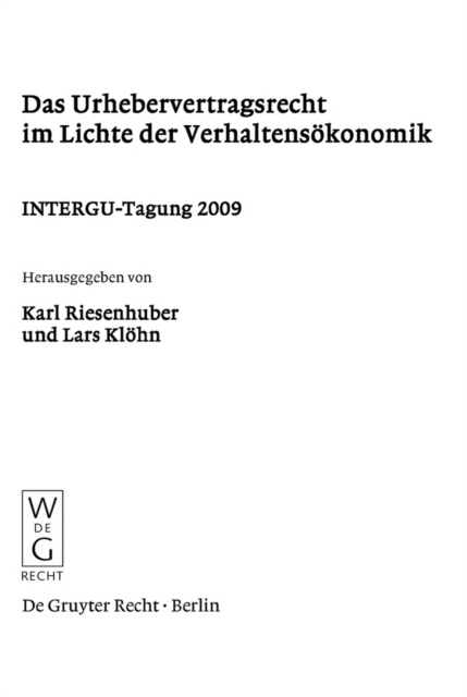 Das Urhebervertragsrecht im Lichte der Verhaltensokonomik : INTERGU-Tagung 2009, PDF eBook