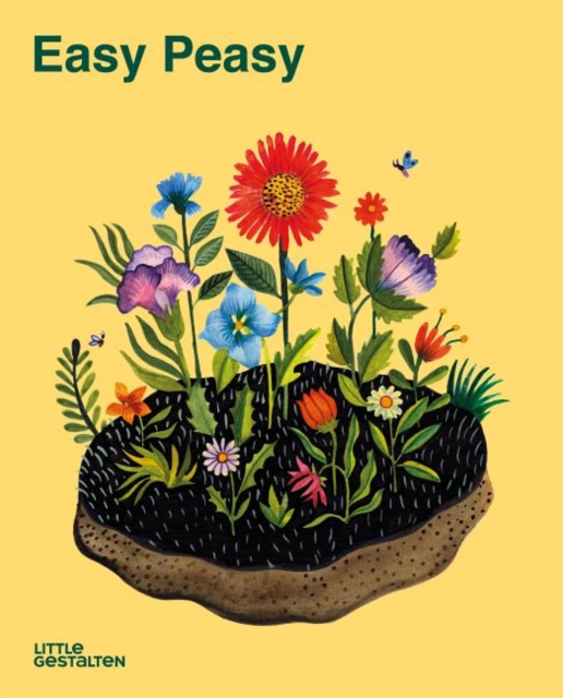 Easy Peasy : Gardening for Kids, Hardback Book