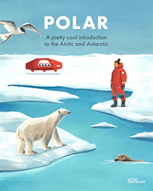 Penguins & Polar Bears : A pretty cool introduction to the Arctic and Antarctic, Hardback Book