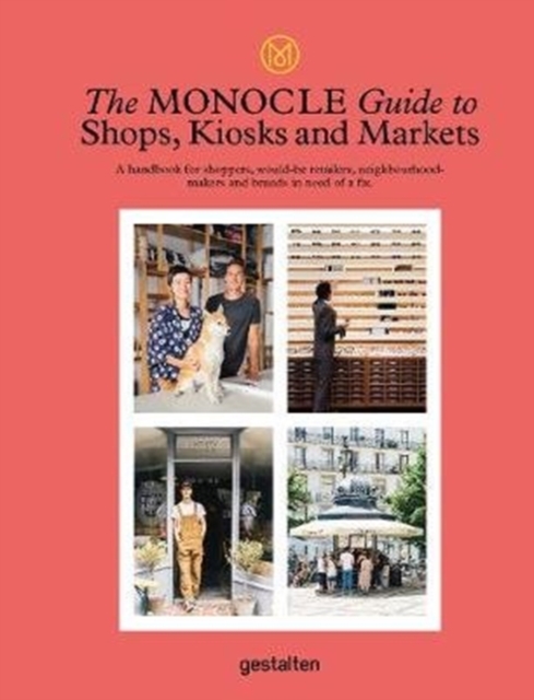 The Monocle Guide to Shops, Kiosks and Markets, Hardback Book
