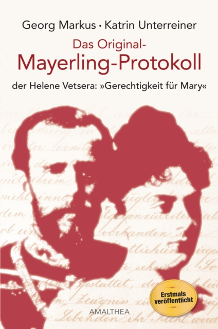 Das Original-Mayerling-Protokoll : der Helene Vetsera: "Gerechtigkeit fur Mary", EPUB eBook