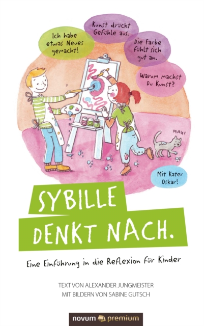 Sybille denkt nach. : Eine Einfuhrung in die Reflexion fur Kinder, PDF eBook