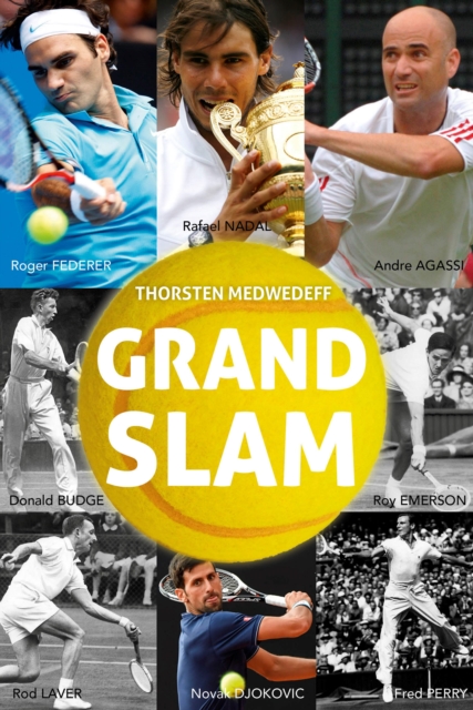 Grand Slam : Die besten Tennisspieler aller Zeiten, EPUB eBook