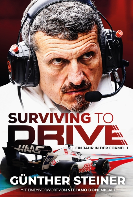Gunther Steiner - Surviving to Drive : Ein Jahr in der Formel 1, EPUB eBook
