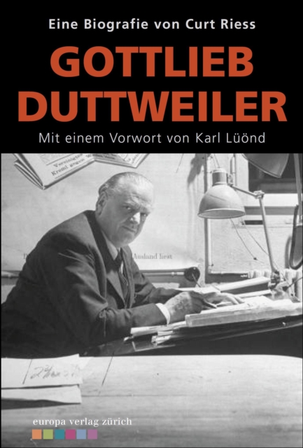 Gotfried Duttweiler : Mit einem Vorwort von Karl Luond, EPUB eBook