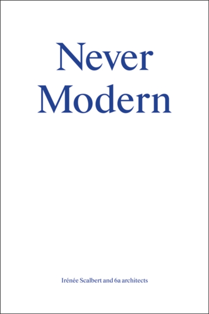 Never Modern, Paperback / softback Book