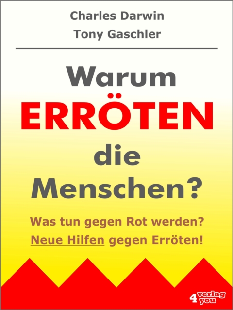 Warum erroten die Menschen? Was tun gegen Rot werden? : Neue Hilfen gegen Erroten!, EPUB eBook