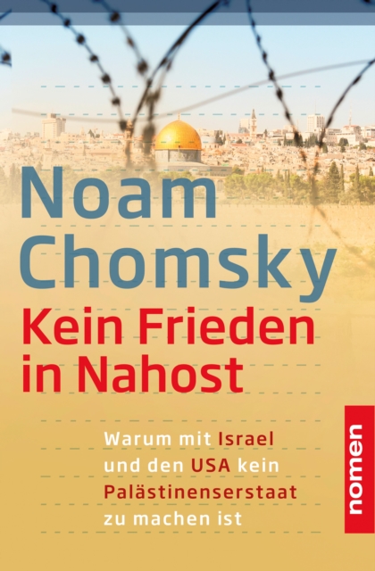Kein Frieden in Nahost : Warum mit Israel und den USA kein Palastinenserstaat zu machen ist, EPUB eBook